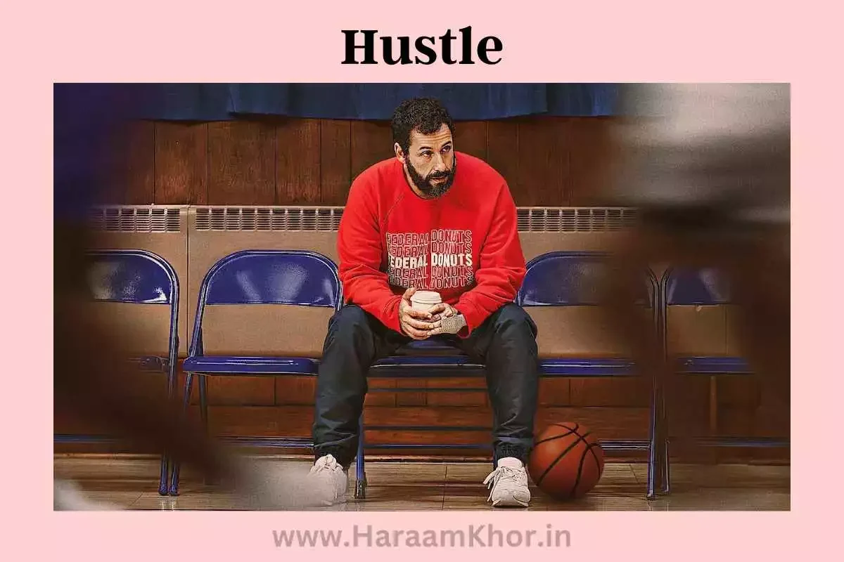 Hustle On Netflix - HaraamKhor